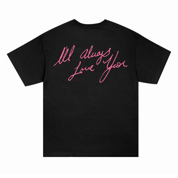 I'll Always Love You Black Tee